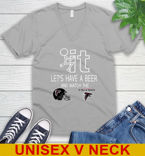 Atlanta Falcons Football NFL Let's Have A Beer And Watch Your Team Sports V-Neck T-Shirt 3