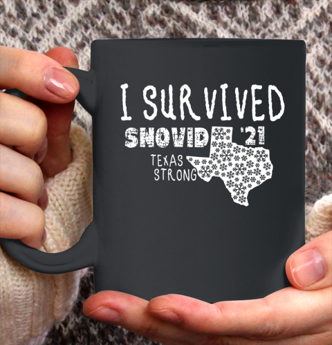 I Survived Snovid 21 Winter 2021 Texas Strong Ceramic Mug 11oz