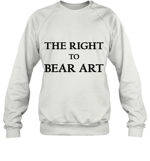 The Right To Bear Arts Sweatshirt