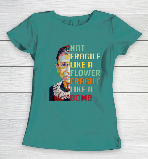 Notorious RBG Shirt Women Not Fragile Like A Flower Fragile Like A Bomb Ruth Bader Ginsburg Women's T-Shirt 10