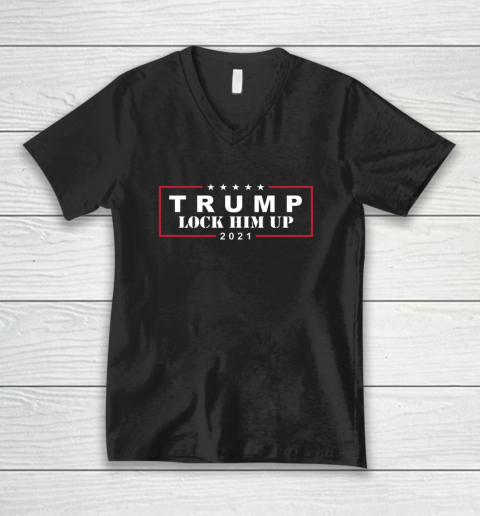 Anti Trump Trump Lock Him Up 2021 V-Neck T-Shirt