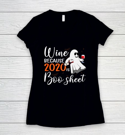 Wine Because 2020 Is Boo Sheet Funny Ghost Halloween Gifts Women's V-Neck T-Shirt