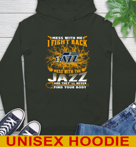 NBA Basketball Utah Jazz Mess With Me I Fight Back Mess With My Team And They'll Never Find Your Body Shirt Hoodie 12