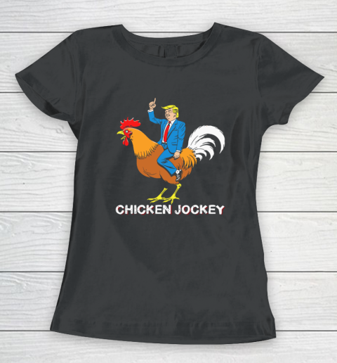 Chicken Jockey Funny Trump Women's T-Shirt