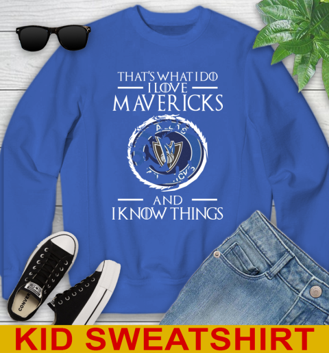 Dallas Mavericks NBA Basketball That's What I Do I Love My Team And I Know Things Game Of Thrones 114