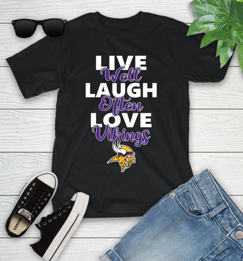 NFL Football Minnesota Vikings Live Well Laugh Often Love Shirt Youth T-Shirt