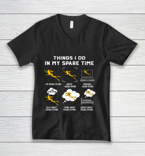 Things I Do In My Spare Time Go Scuba Diving Gift V-Neck T-Shirt