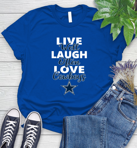 NFL Football Dallas Cowboys Live Well Laugh Often Love Shirt Women's T-Shirt 10