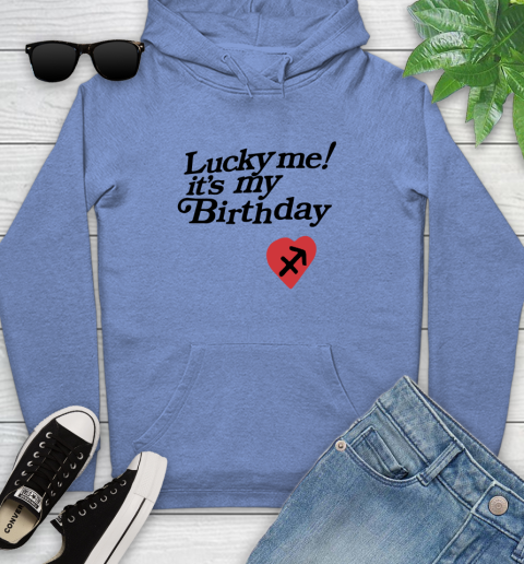 Lucky me it's my birthday shirt 116