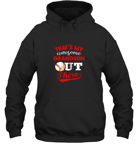 That's My Awesome Grandson Out There Baseball Gift Hoodie