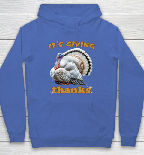 It's Giving Thanks Turkey Thanksgiving Hoodie 5