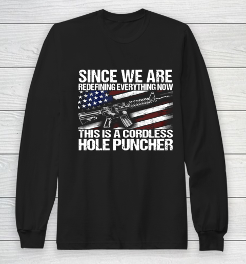 Veteran Shirt Since We Are Redefining Everything Flag Veteran Long Sleeve T-Shirt