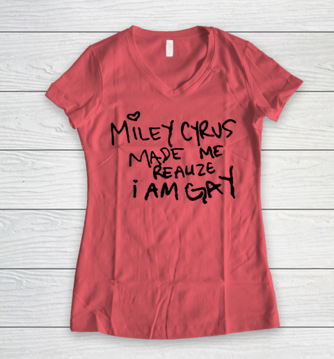 Miley Cyrus tshirt  Miley Cyrus Made Me Realize I Am Gay Women's V-Neck T-Shirt 3