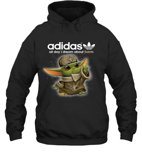Baby Yoda Adidas All Day I Dream About New Orleans Saints Hoodie
