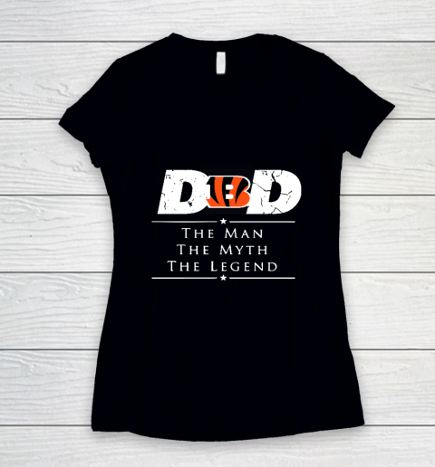 Cincinnati Bengals NFL Football Dad The Man The Myth The Legend Women's V-Neck T-Shirt