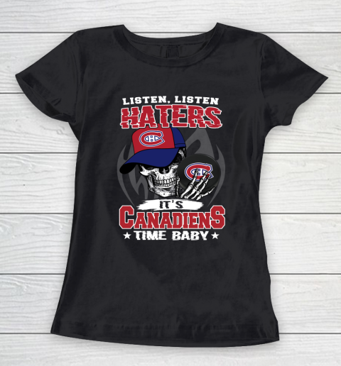 Listen Haters It is CANADIENS Time Baby NHL Women's T-Shirt
