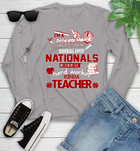 Washington Nationals MLB I'm A Difference Making Student Caring Baseball Loving Kinda Teacher Youth Long Sleeve 5