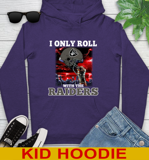 Oakland Raiders NFL Football I Only Roll With My Team Sports Youth Hoodie 5