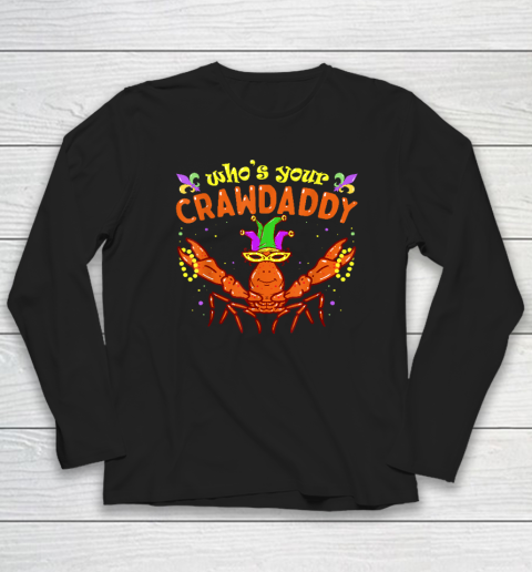 Whos Your Crawdaddy Crawfish Jester Beads Funny Mardi Gras Long Sleeve T-Shirt