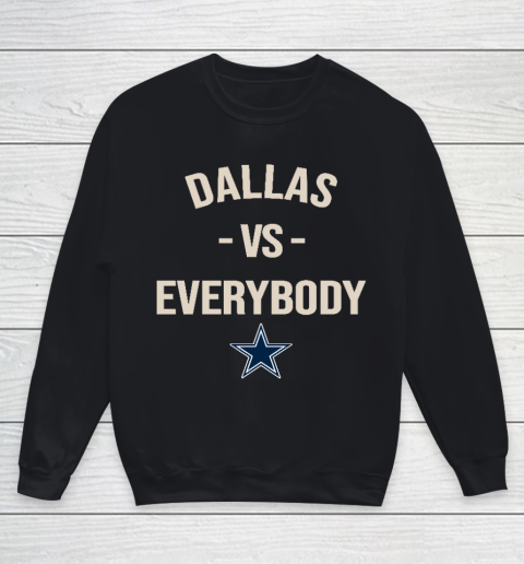 Dallas Cowboys Vs Everybody Youth Sweatshirt
