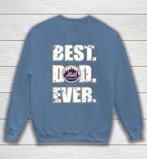 MLB New York Mets Baseball Best Dad Ever Family Shirt Sweatshirt 6