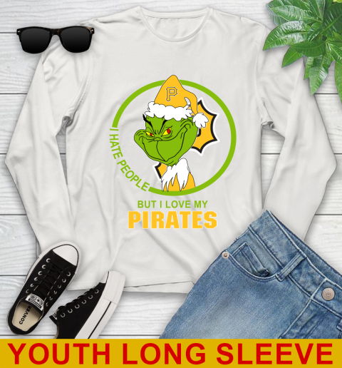 Pittsburgh Pirates MLB Christmas Grinch I Hate People But I Love My Favorite Baseball Team Youth Long Sleeve 12
