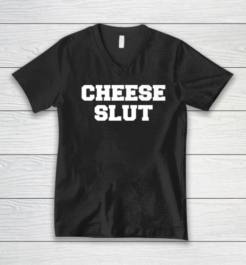 Cheese Slut  Funny Cheese Lover V-Neck T-Shirt