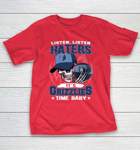 Listen Haters It is GRIZZLIES Time Baby NBA T-Shirt 9