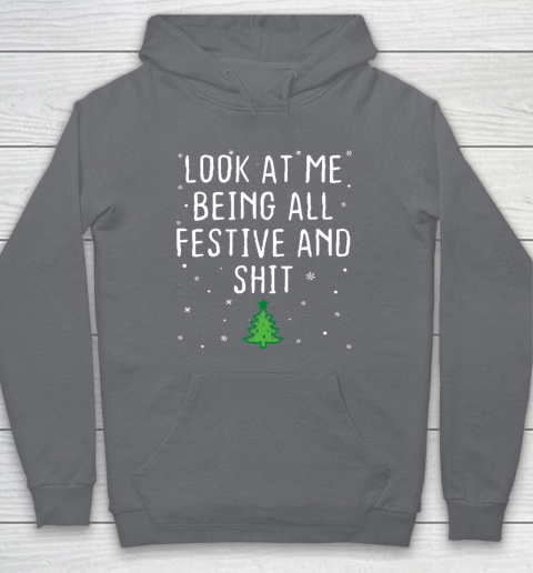 Look At Me Being All Festive And Shits Humorous Xmas 2023 Hoodie 3