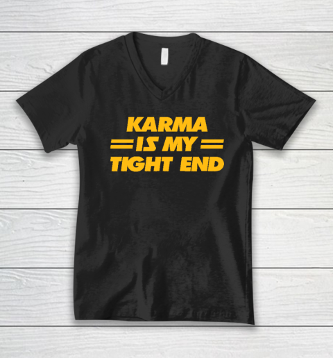 Karma Is My Tight End  Kansas City Football V-Neck T-Shirt