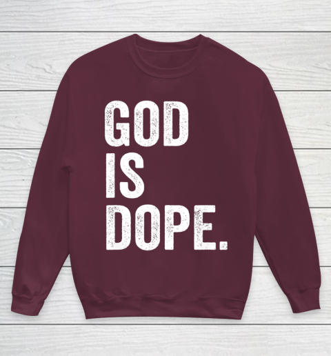 God Is Dope Youth Sweatshirt 4