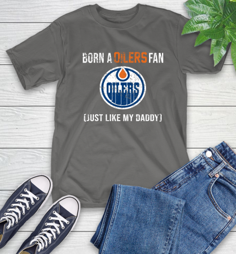 NHL Edmonton Oilers Hockey Loyal Fan Just Like My Daddy Shirt T-Shirt 11