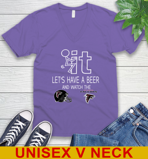 Atlanta Falcons Football NFL Let's Have A Beer And Watch Your Team Sports V-Neck T-Shirt 8