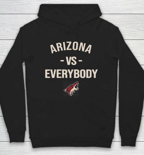 Arizona Coyotes Vs Everybody Hoodie