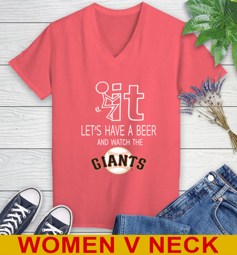 San Francisco Giants Baseball MLB Let's Have A Beer And Watch Your Team Sports Women's V-Neck T-Shirt 6