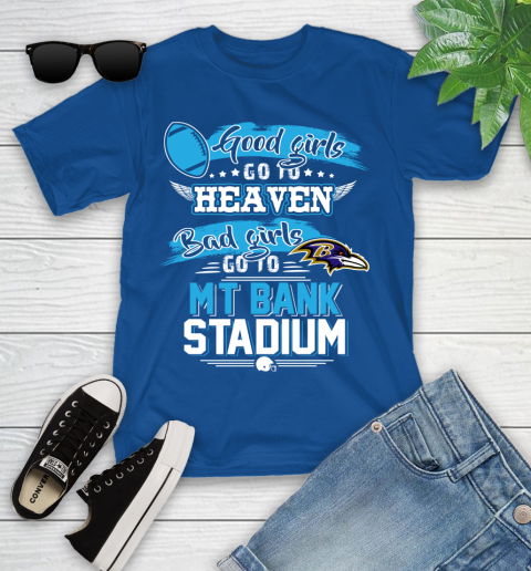 Baltimore Ravens NFL Bad Girls Go To MT Bank Stadium Shirt Youth T-Shirt 12