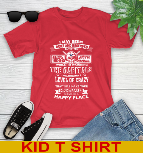 Washington Capitals NHL Hockey If You Mess With Me While I'm Watching My Team Youth T-Shirt 11