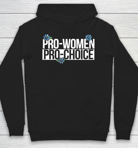 Pro Choice Shirt Pro Women Hoodie