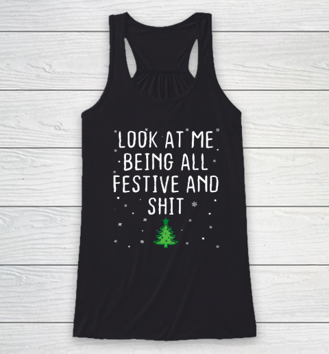 Look At Me Being All Festive And Shits Humorous Xmas 2023 Racerback Tank