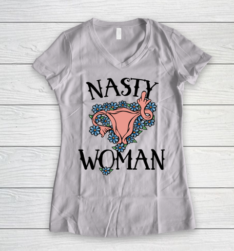 Pro Choice Shirt Nasty Woman Women's V-Neck T-Shirt