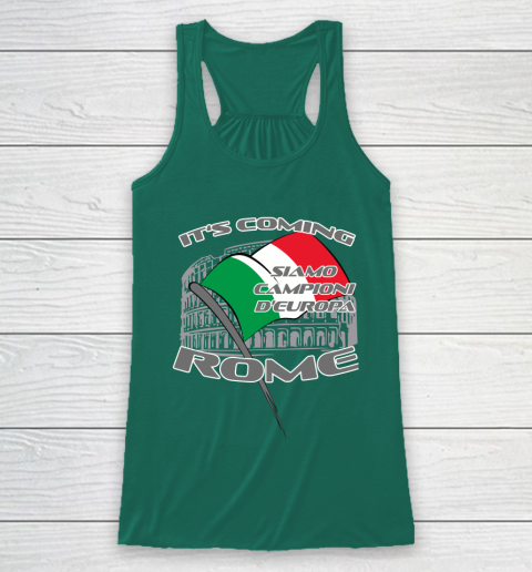 ITALIA Football Champions  SIAMO CAMPIONI D'EUROPA It's coming Rome Racerback Tank 5