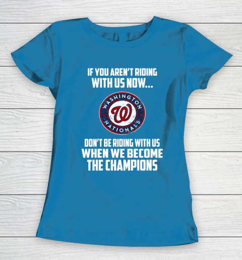 MLB Washington Nationals Baseball We Become The Champions Women's T-Shirt 6
