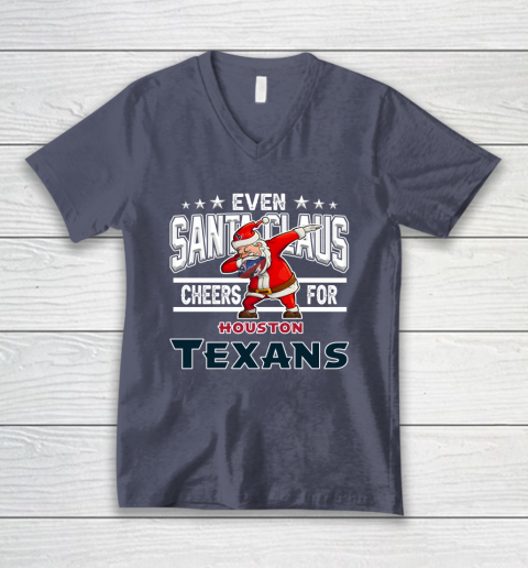 Houston Texans Even Santa Claus Cheers For Christmas NFL V-Neck T-Shirt 7