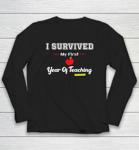 I Survived My First Year Of Teaching Design Back To School Long Sleeve T-Shirt