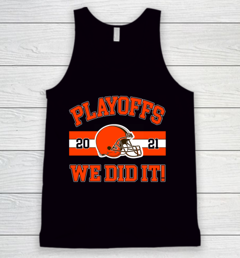 Cleveland Browns Playoffs 2020 We Did It Tank Top