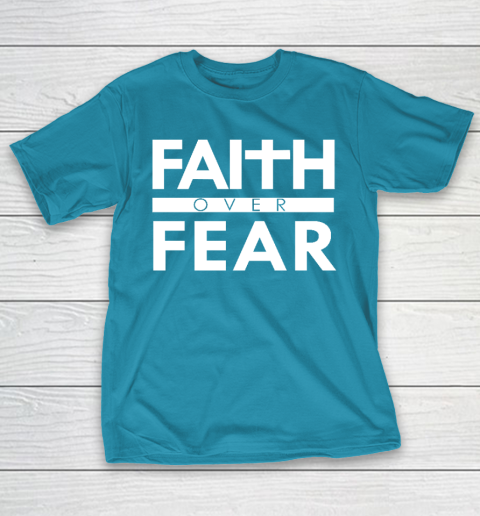 Faith Over Fear Bible Scripture Verse Christian Quote T-Shirt 7