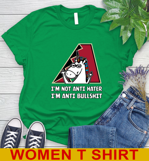 Arizona Diamondbacks MLB Baseball Unicorn I'm Not Anti Hater I'm Anti Bullshit Women's T-Shirt 6