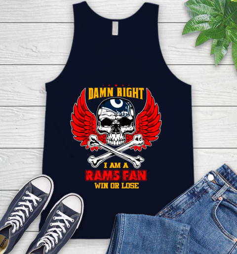 NFL Damn Right I Am A Los Angeles Rams Win Or Lose Skull Football Sports Tank Top 2