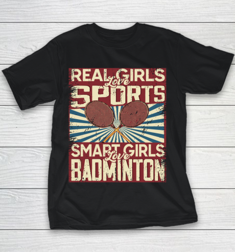 Real girls love sports smart girls love badminton Youth T-Shirt