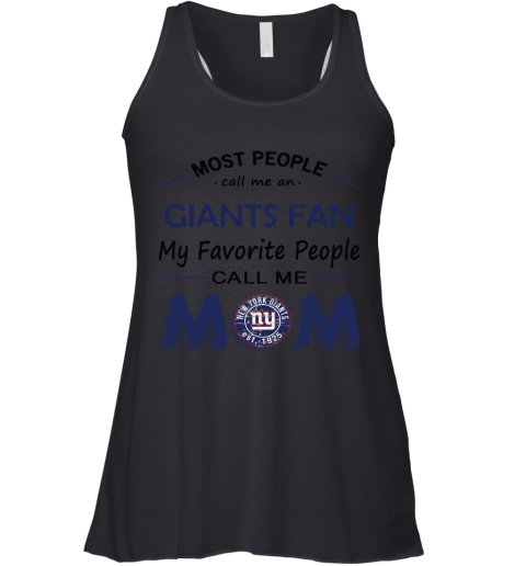 Most People Call Me New York Giants Fan Football Mom Racerback Tank